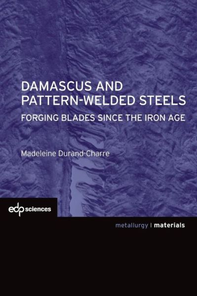 Cover for Madeleine Durand-charre · Damascus and Patern-welded Steels (Paperback Book) (2014)