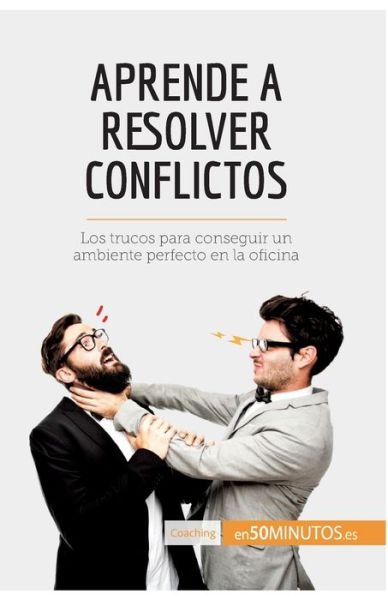 Cover for 50minutos · Aprende a resolver conflictos (Pocketbok) (2017)