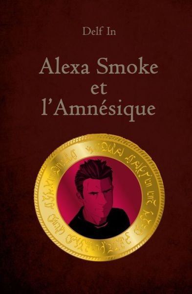 Cover for Delf In · Alexa Smoke et l'Amnesique (Pocketbok) (2018)