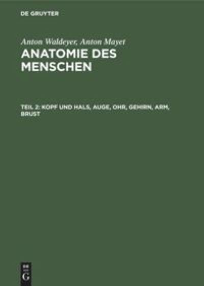 Cover for Anton Waldeyer · Kopf und Hals, Auge, Ohr, Gehirn, Arm, Brust (Hardcover Book) (1975)