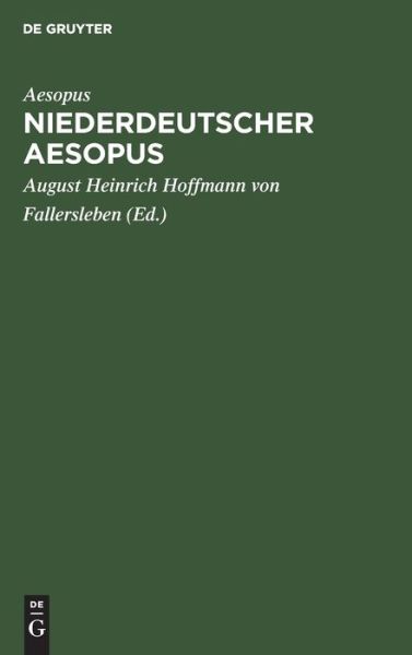 Cover for Hoffmann Von Fallersleben · Niederdeutscher Aesopus (Book) (1901)