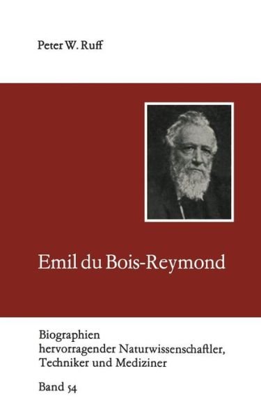 Cover for Peter Ruff · Emil Du Bois-reymond - Biographien Hervorragender Naturwissenschaftler, Techniker U (Paperback Bog) [German, 1981 edition] (1981)