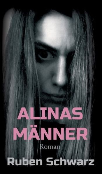 Cover for Schwarz · Alinas Männer (Bog) (2020)