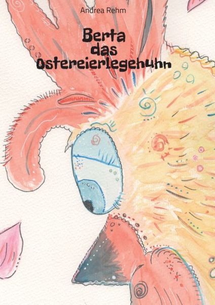 Cover for Rehm · Berta das Ostereierlegehuhn (Book) (2020)