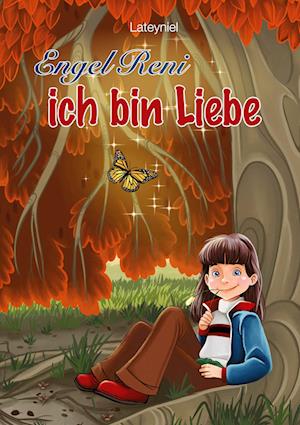 Cover for Lateyniel · Engel Reni - ich bin Liebe (Bok) (2022)