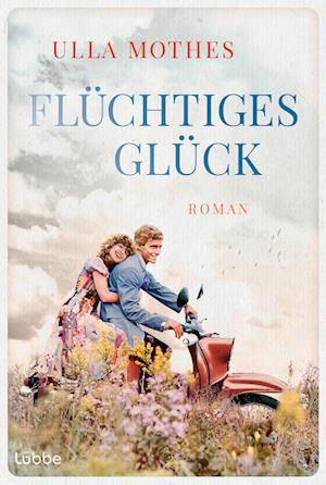 Cover for Ulla Mothes · FlÃ¼chtiges GlÃ¼ck (Book)