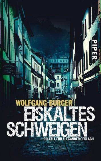 Cover for Wolfgang Burger · Piper.05473 Burger.Eiskaltes Schweigen (Bok)