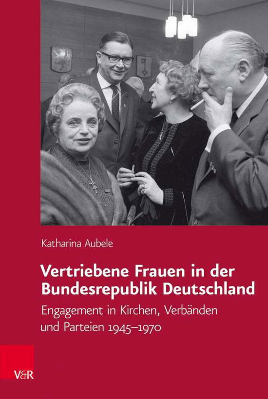 Cover for Aubele · Vertriebene Frauen in der Bundes (Book) (2018)