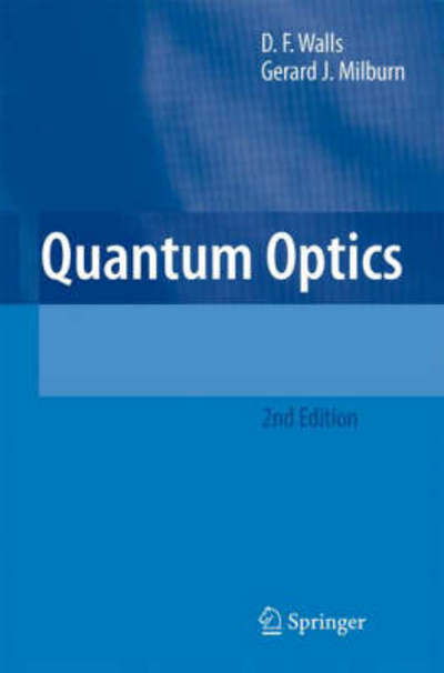 Quantum Optics - D.F. Walls - Books - Springer-Verlag Berlin and Heidelberg Gm - 9783540285731 - January 3, 2008