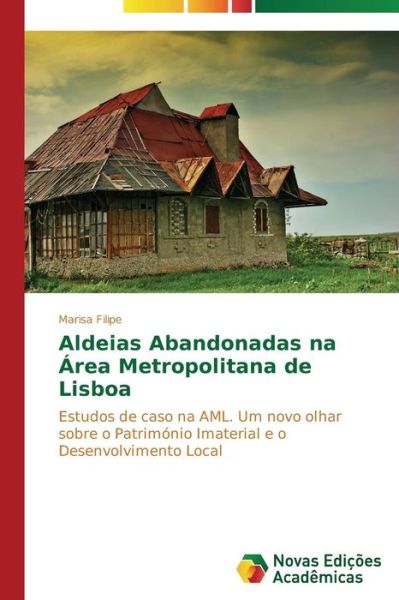 Cover for Filipe Marisa · Aldeias Abandonadas Na Area Metropolitana De Lisboa (Paperback Book) (2014)