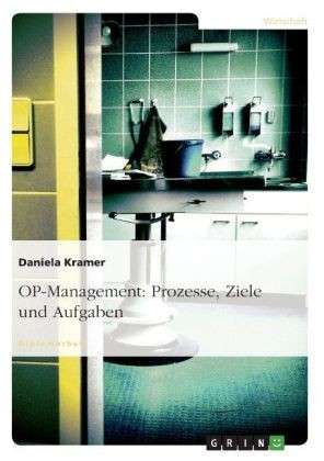 Cover for OP-Management · Prozesse, Ziele und Aufg (Book) [German edition] (2008)