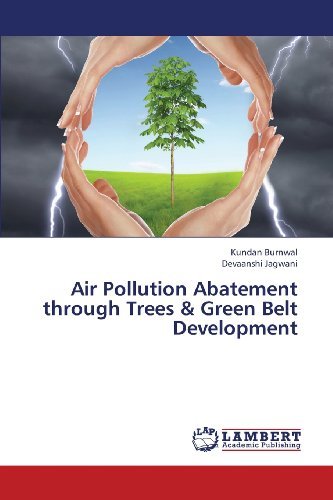 Cover for Devaanshi Jagwani · Air Pollution Abatement Through Trees &amp; Green Belt Development (Paperback Bog) (2013)