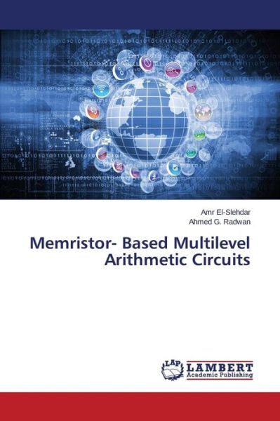 Cover for Ahmed G. Radwan · Memristor- Based Multilevel Arithmetic Circuits (Paperback Book) (2014)