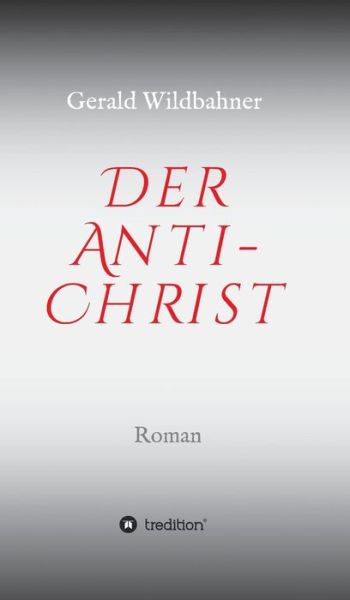Cover for Gerald Wildbahner · Der Anti-christ (Hardcover Book) (2015)