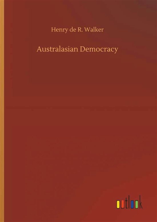 Australasian Democracy - Walker - Livros -  - 9783732639731 - 5 de abril de 2018