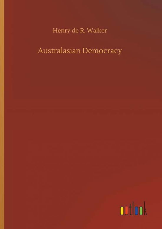 Cover for Walker · Australasian Democracy (Bog) (2018)