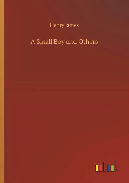 Cover for James · A Small Boy and Others (Book) (2018)