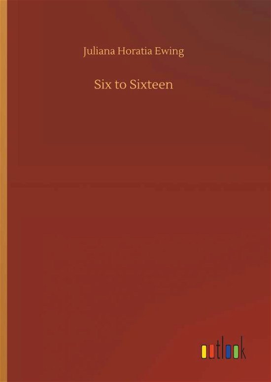 Cover for Ewing · Six to Sixteen (Bog) (2019)