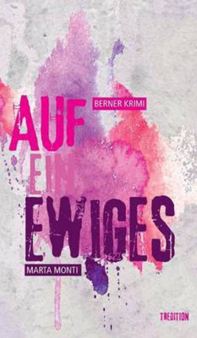 Cover for Monti · Auf ein Ewiges (Book) (2016)