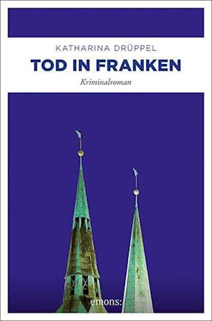 Cover for Katharina Drüppel · Tod in Franken (Book) (2022)