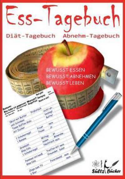 Cover for Sültz · Ess-Tagebuch Diät-Tagebuch Abnehm (Book) (2017)