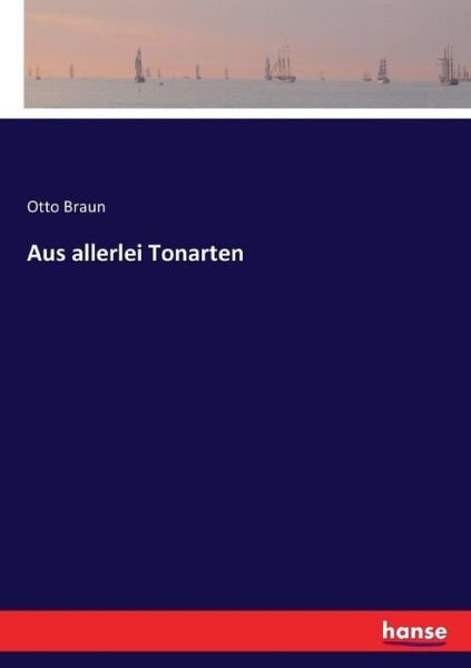 Cover for Braun · Aus allerlei Tonarten (Bog) (2017)