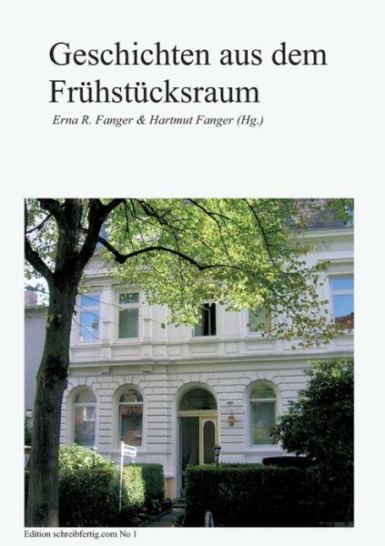 Cover for Fanger · Geschichten aus dem Frühstücksra (Book) (2018)