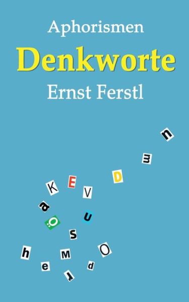 Cover for Ernst Ferstl · Denkworte: Aphorismen (Paperback Book) (2019)