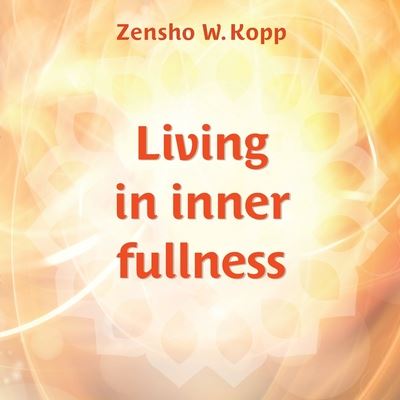 Cover for Zensho W Kopp · Living in inner fullness (Paperback Book) (2020)