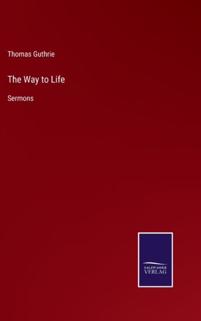 Cover for Thomas Guthrie · The Way to Life (Hardcover Book) (2022)