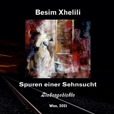 Cover for Xhelili · Spuren einer Sehnsucht (N/A) (2023)