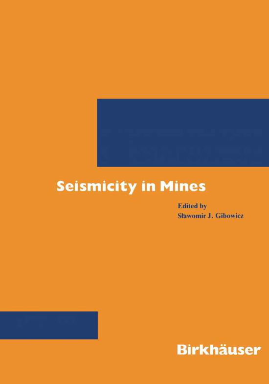 Cover for G. Gibowicz · Seismicity in Mines - Pageoph Topical Volumes (Paperback Book) [1989 edition] (1989)