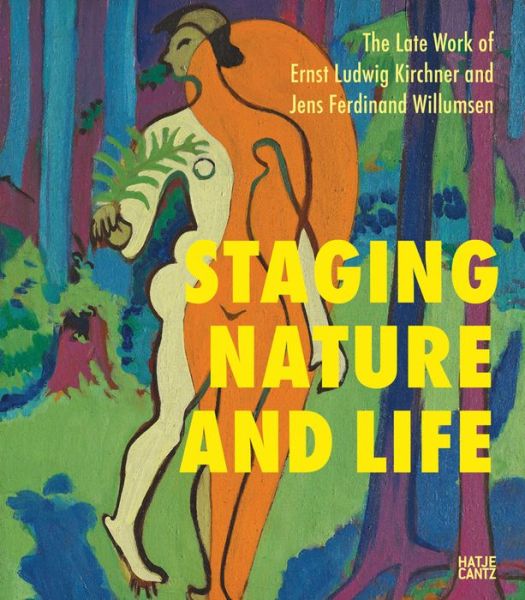 Cover for Anders Ehlers Dam · The Late Works of Ernst Ludwig Kirchner and Jens Ferdinand Willumsen: Staging Nature and Life (Paperback Book) (2020)