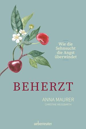 Beherzt - Anna Maurer - Książki - Ueberreuter, Carl Verlag - 9783800077731 - 1 października 2021