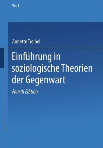 Cover for Annette Treibel · Einfuhrung in Soziologische Theorien Der Gegenwart - Universitatstaschenbucher (Paperback Book) [4th 4. Aufl. 1997 edition] (1997)