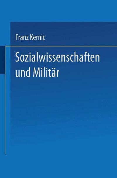 Cover for Franz Kernic · Sozialwissenschaften Und Militar: Eine Kritische Analyse - Duv Sozialwissenschaft (Paperback Book) [2001 edition] (2001)