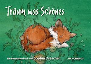 Postkartenbuch »Träum was Schönes« - Sophia Drescher - Books - Urachhaus - 9783825153731 - August 23, 2023