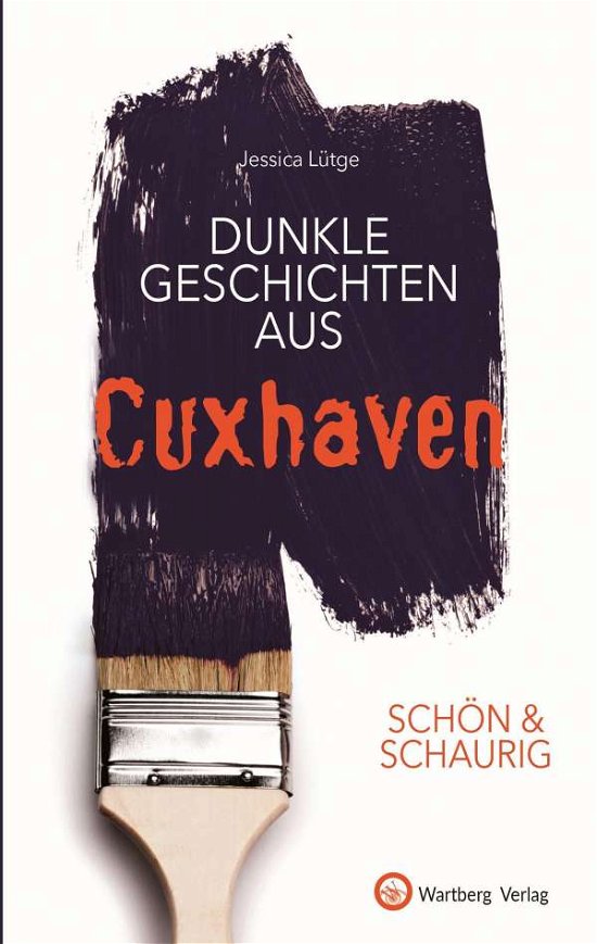 Cover for Lütge · SCHÖN &amp; SCHAURIG - Dunkle Geschic (Bok)
