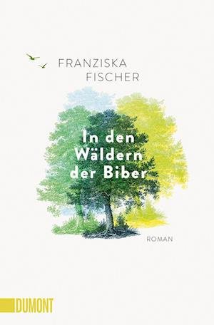 Cover for Franziska Fischer · In den Wäldern der Biber (Buch) (2023)