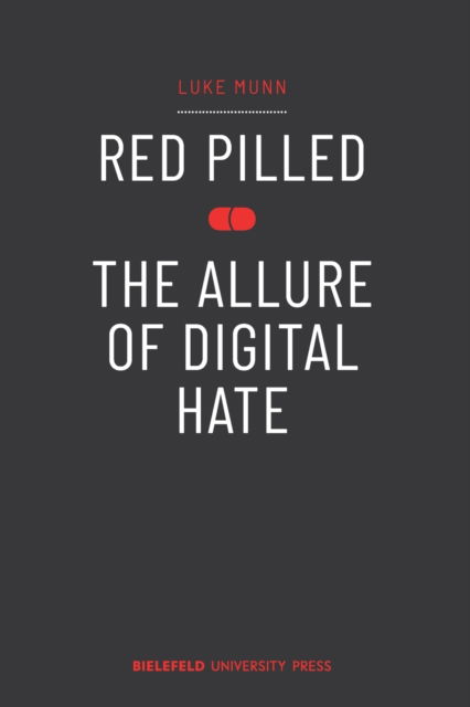 Cover for Luke Munn · Red Pilled - The Allure of Digital Hate - BiUP General (Paperback Book) (2023)