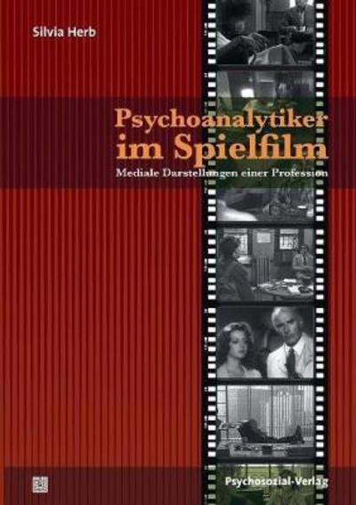 Psychoanalytiker im Spielfilm - Herb - Bøker -  - 9783837921731 - 1. august 2012