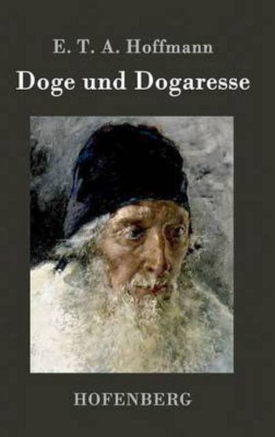 Cover for E T a Hoffmann · Doge und Dogaresse (Hardcover bog) (2015)