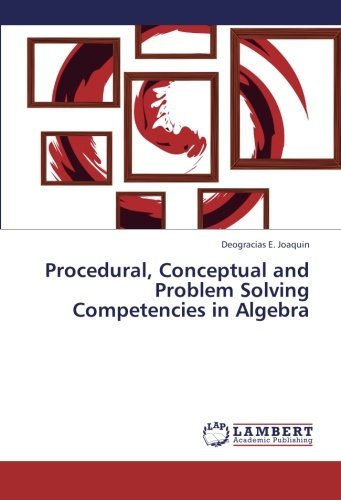 Cover for Deogracias E. Joaquin · Procedural, Conceptual and Problem Solving Competencies in Algebra (Paperback Book) (2013)