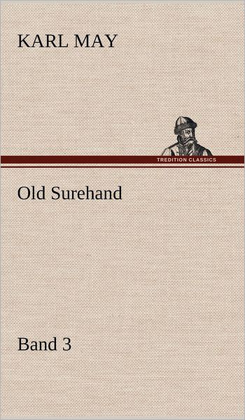 Cover for Karl May · Old Surehand 3 (Hardcover Book) [German edition] (2012)