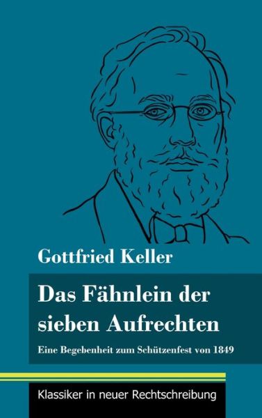 Cover for Gottfried Keller · Das Fahnlein der sieben Aufrechten (Hardcover Book) (2021)