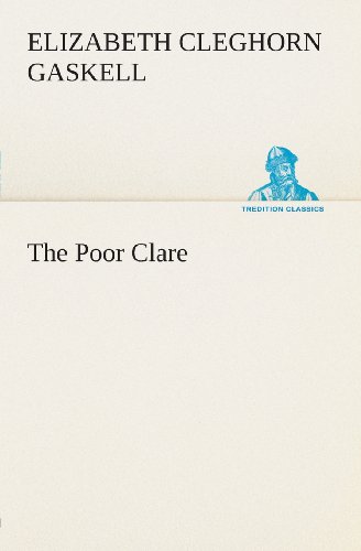 Cover for Elizabeth Cleghorn Gaskell · The Poor Clare (Tredition Classics) (Paperback Book) (2013)