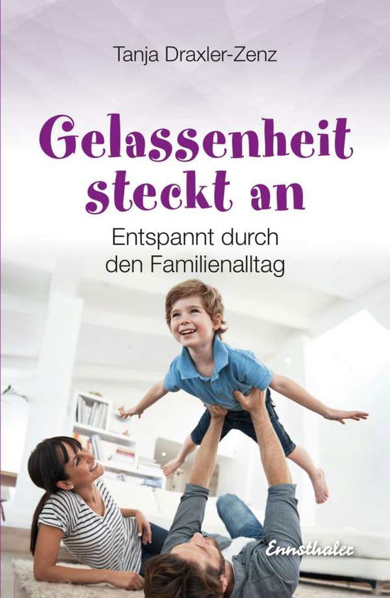 Cover for Draxler-Zenz · Gelassenheit steckt an (Bok)