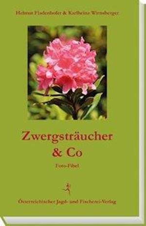 Cover for Fladenhofer · Zwergsträucher &amp; Co (Buch)