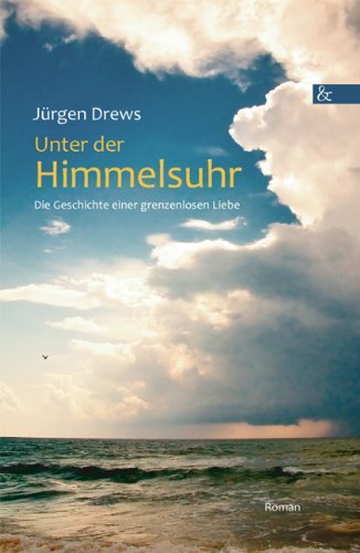 Cover for Jurgen Drews · Unter der Himmelsuhr (Paperback Bog) [German edition] (2010)