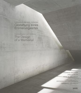 Cover for Ursula Wilms · Topographie des Terrors / Topography of Terror: Gestaltung eines Erinnerungsortes / The Design of a Memorial (Paperback Book) (2021)